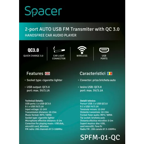 MODULATOR AUTO FM SPACER, Bluetooth 5.0. 1xUSB QC3.0 &amp;amp; 1xUSB max. 5V/3.1A, 12V-24V, max. 10-15m, mic max. 0-2m, format MP3/WMA, 206 canale 87.5-108Mhz, USB disk, microSD,  answer/reject/hang up/redial, black, &quot;SPFM-01-QC&quot;